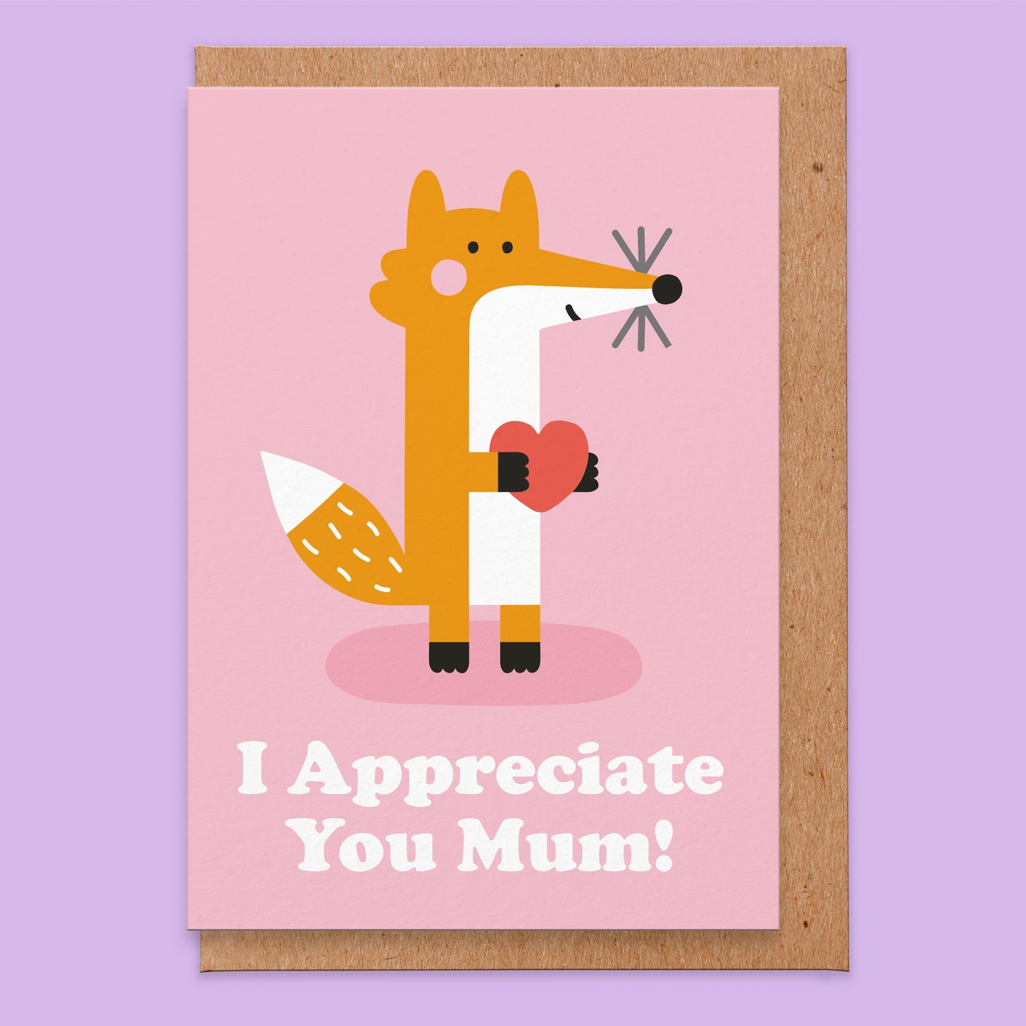 Greetings Card that says I Appreciate You Mum! and has an illustration of a fox  holding a heart