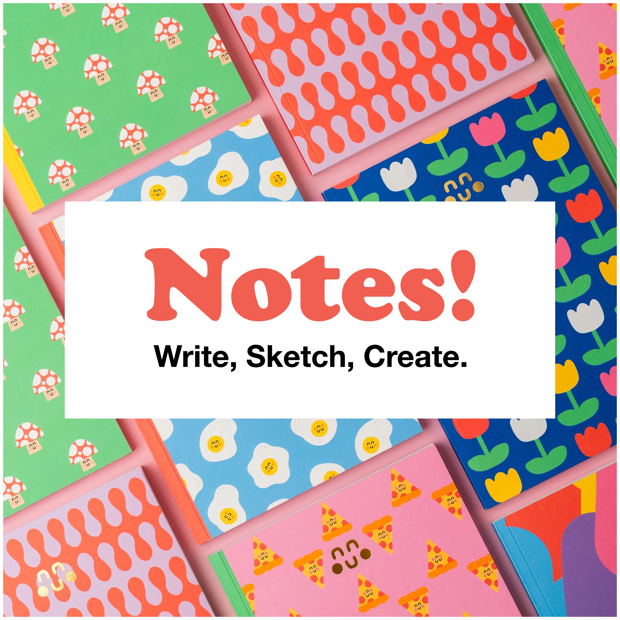 image of several colourful notebooks with text overlayed reading notes, write, sketch, create.