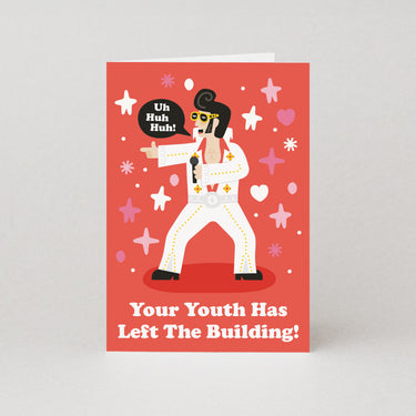 Your Youth Has Left The Building Birthday Card