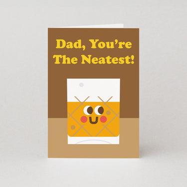 Dad You're The Neatest - Whisky Fathers Day Card