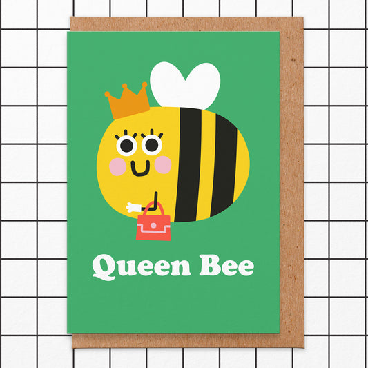 Greetings card that has an illustration of a smiling Bee with a crown  & handbag and says Queen Bee