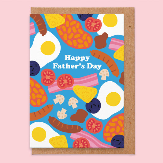 Father's Day card with an illustration of a full breakfast, sausage, bacon, eggs, tomatoes, mushrooms, black pudding, beans, hash brown and reads Happy Father's Day