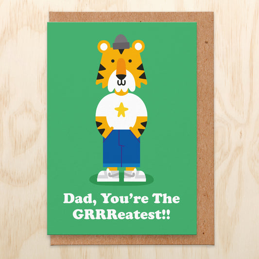 Father's Day card with an illustration of a tiger in clothes wearing a beanie hat and reads Dad, You're The GRRReatest!!