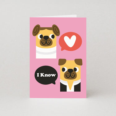 I Love You...I Know Valentines Card