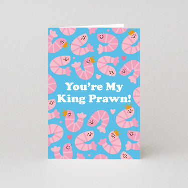 You're My King Prawn - Valentines Card