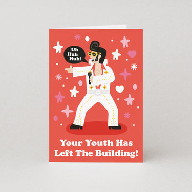 Your Youth Has Left The Building Birthday Card