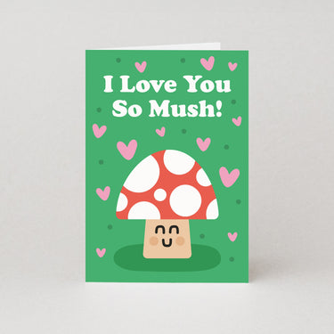 I Love You So Mush Valentines Card
