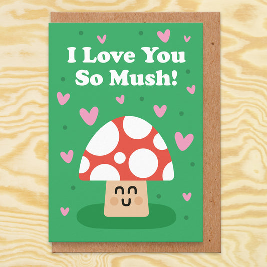 I Love You So Mush Valentines Card