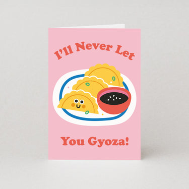 I'll Never Let You Gyoza Valentines Card