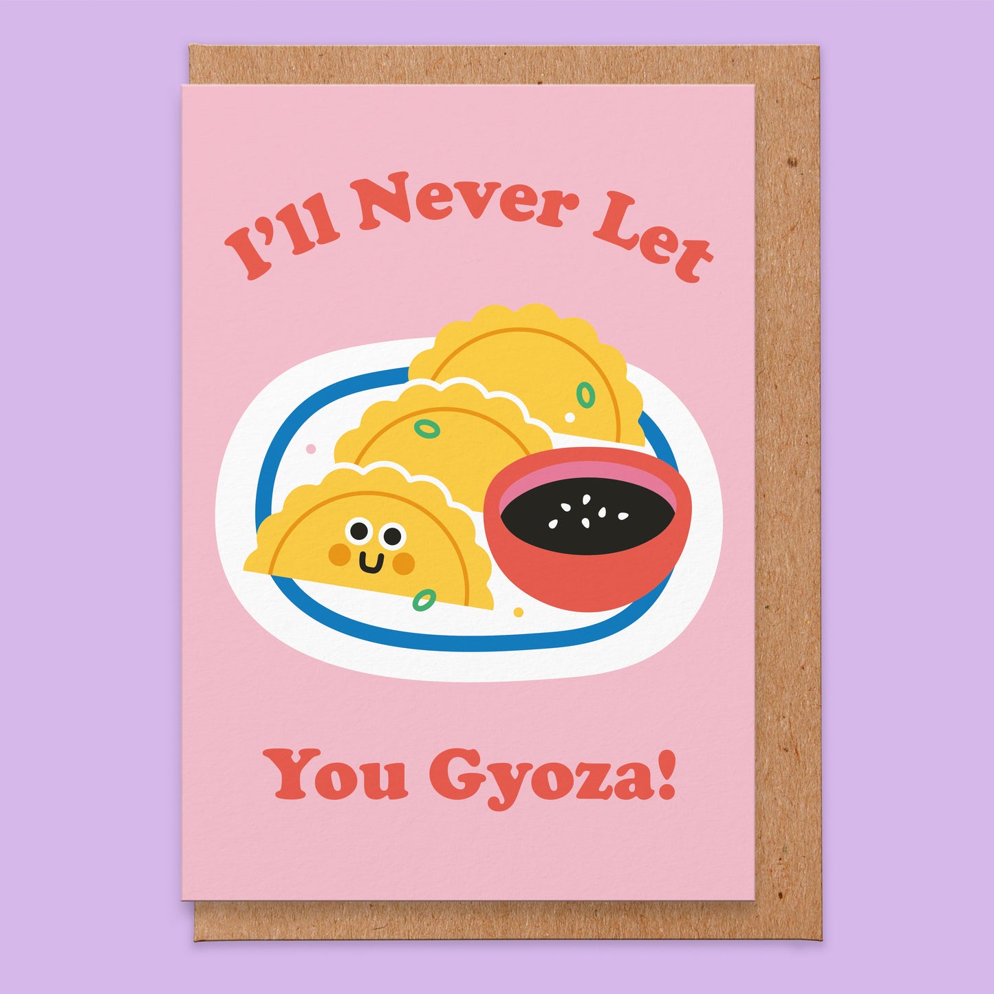 I'll Never Let You Gyoza Valentines Card