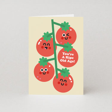You're A Ripe Old Age - Tomato Birthday Card