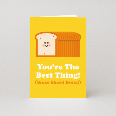 You're The Best thing Since Sliced Bread - Valentines Card