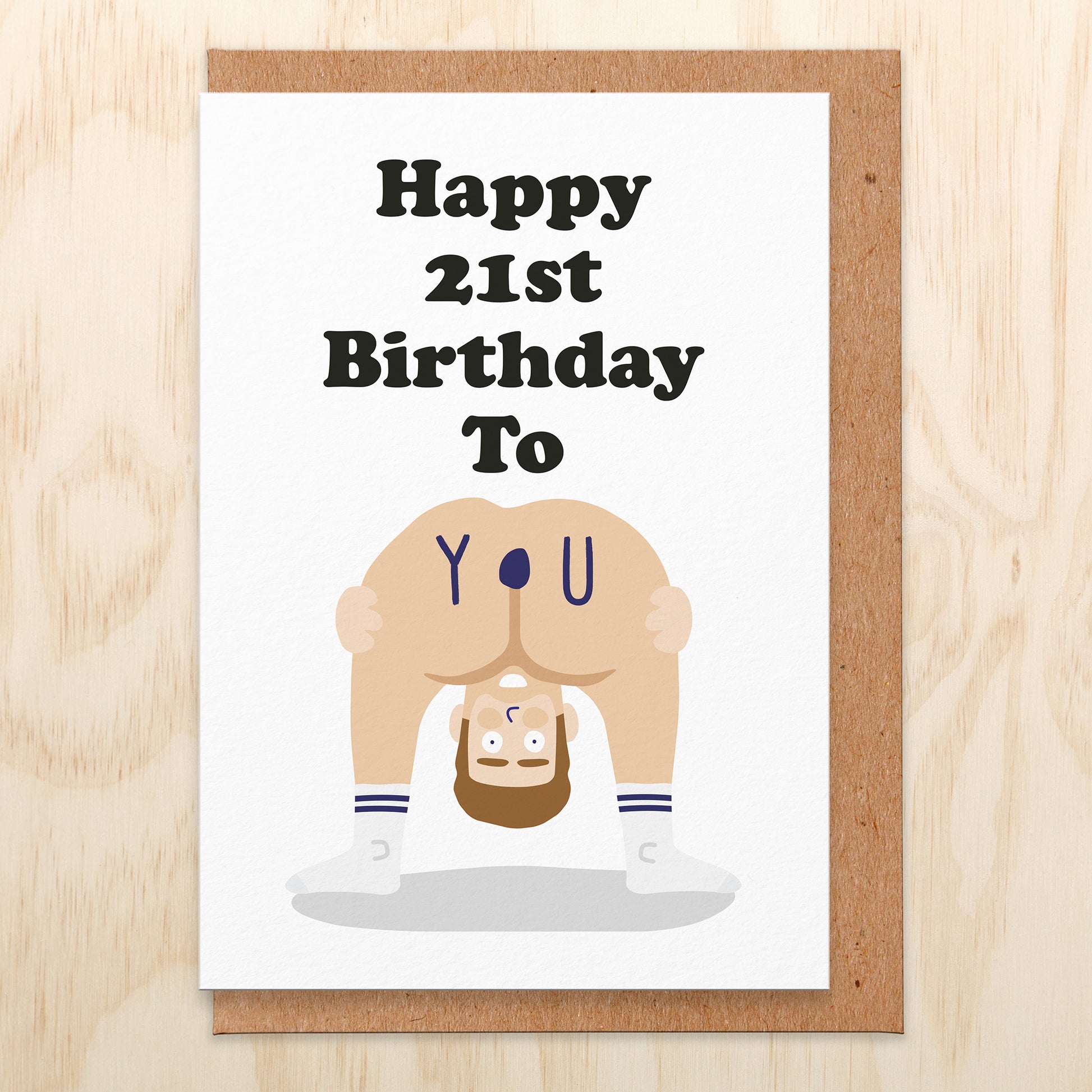 Birthday card that reads happy 21st birthday to you with a man bending over.