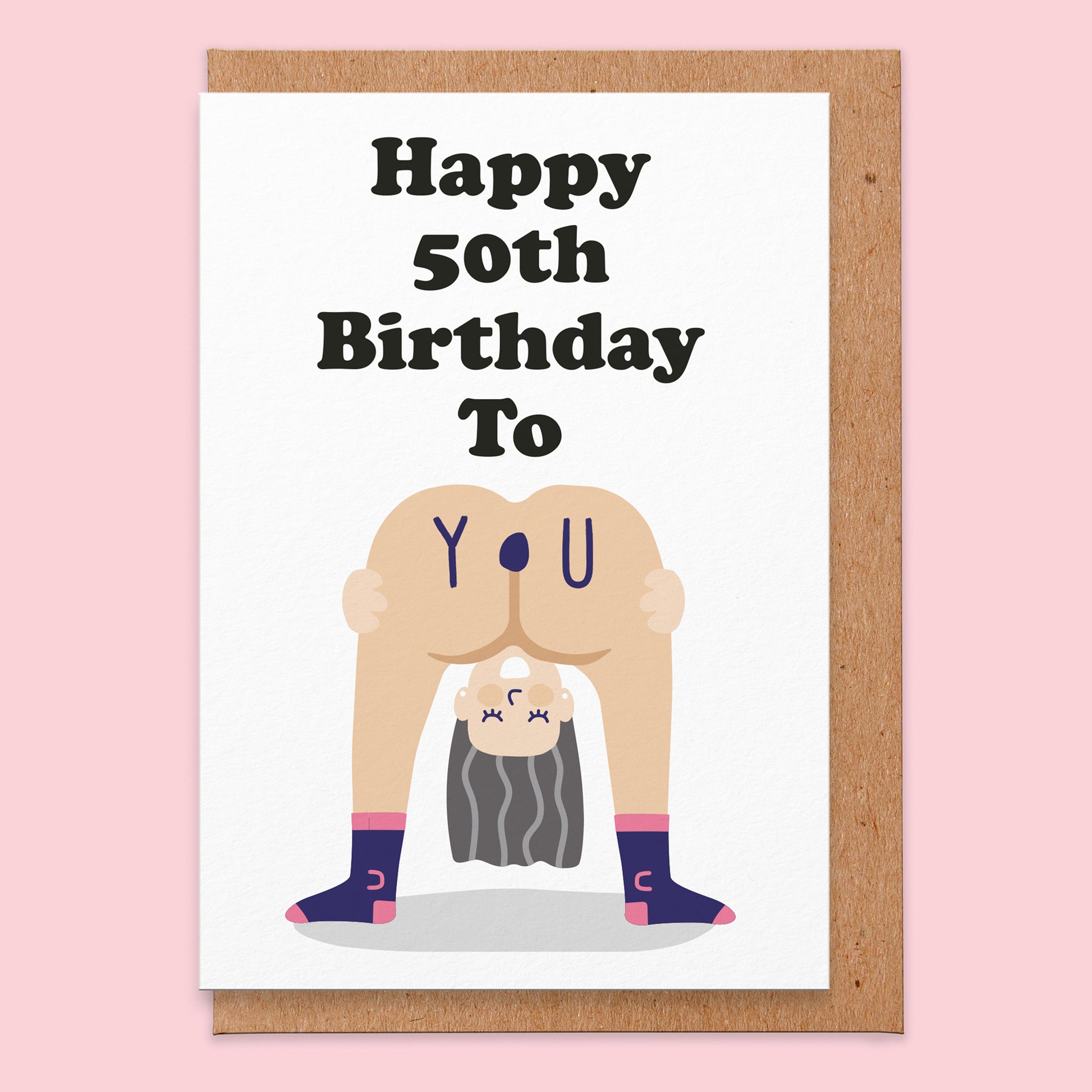 Birthday card that reads happy 50th birthday to you with a woman bending over.