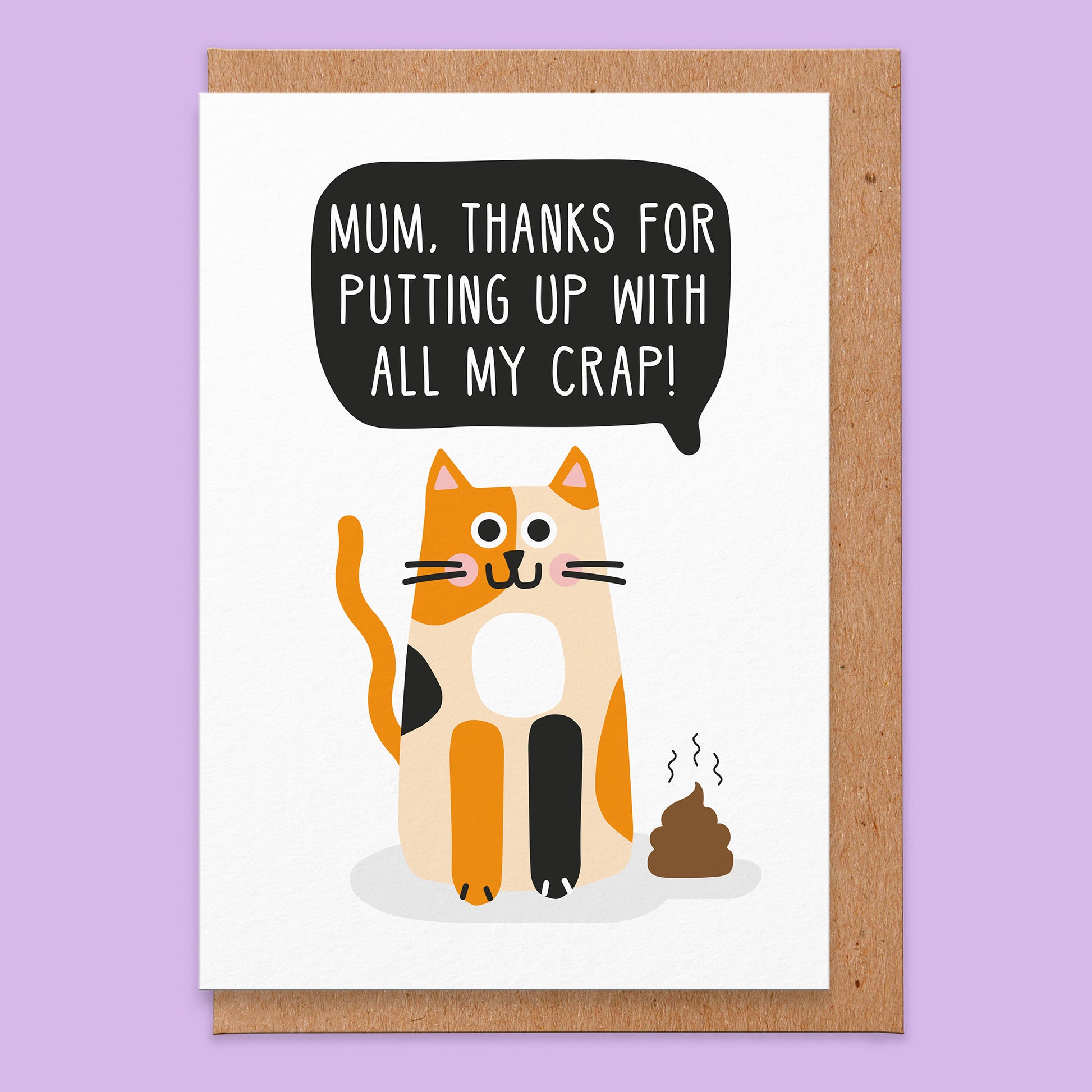 Greetings card that reads mum thanks for putting up with all my crap! And an illustration of a cat.